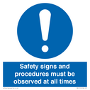 safety-signs-and-procedures-must-be-observed-at-all-times~